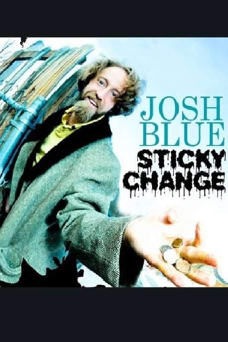 Josh Blue: Sticky Change